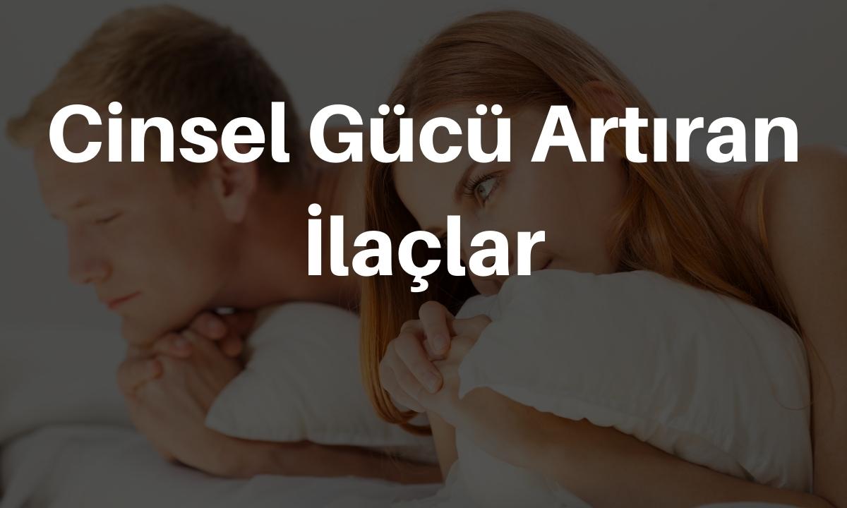 Cinsel gücü artıran ilaçlar